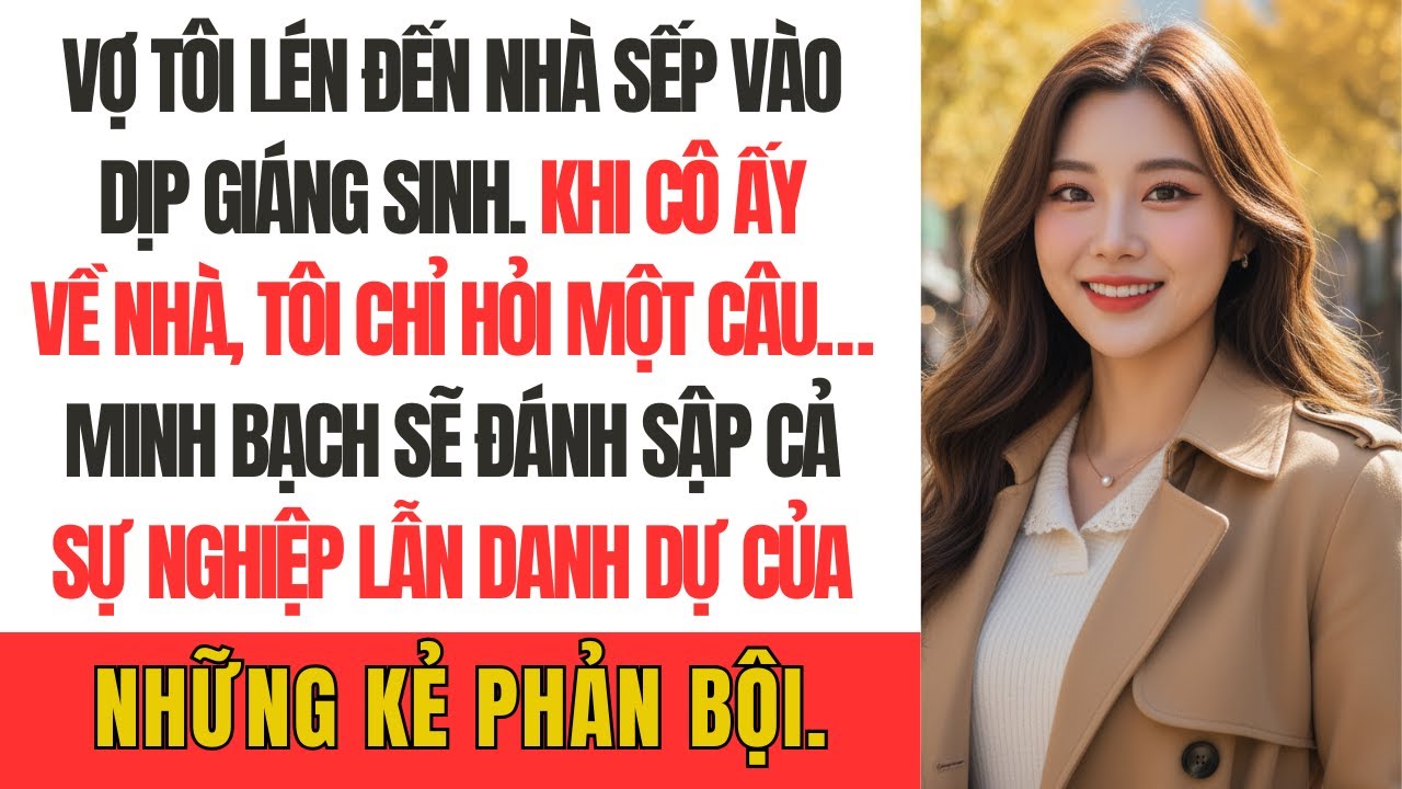 Vợ tôi lén đến nhà sếp vào dịp Giáng sinh. Khi cô ấy về nhà, tôi chỉ hỏi một câu…