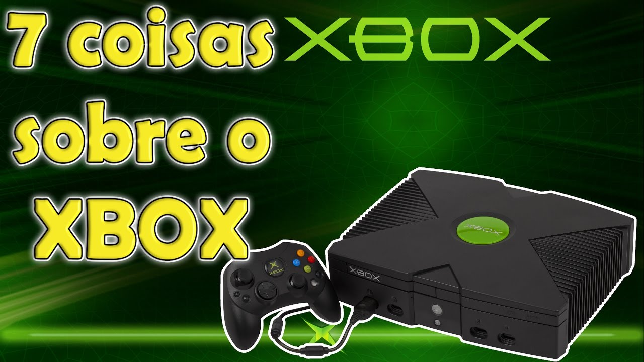 7 COISAS SOBRE O PRIMEIRO XBOX CLÁSSICO QUE TALVEZ VOCE NÃO SAIBA!