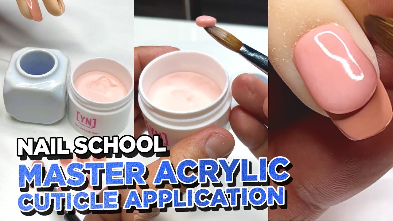 YN NAIL SCHOOL - How To Master Cuticle Acrylic Application