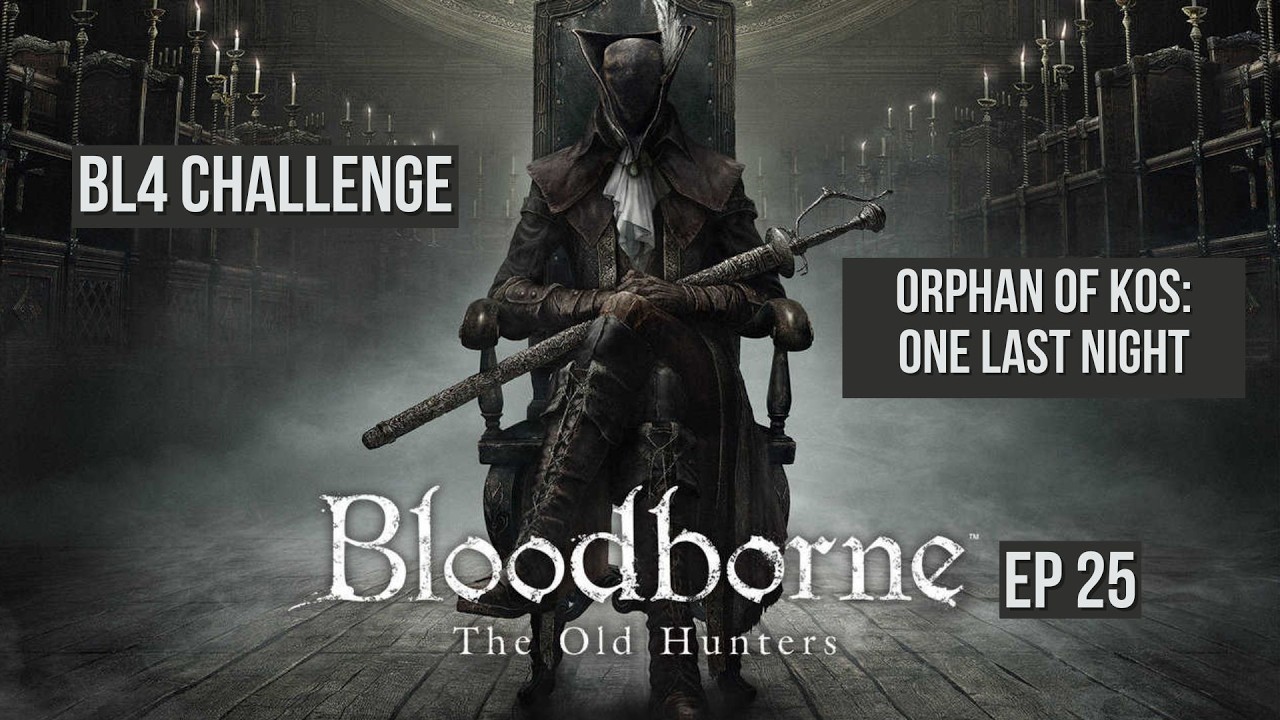 VERTICAL | Bloodborne – BL4 vs Orphan of Kos: One Last Night ⚔️🌊 (Episode 25)