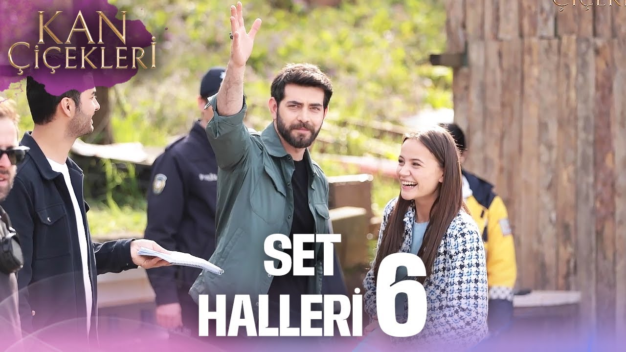 Setten Özel Anlar 6 🎬✨ | Kan Çiçekleri