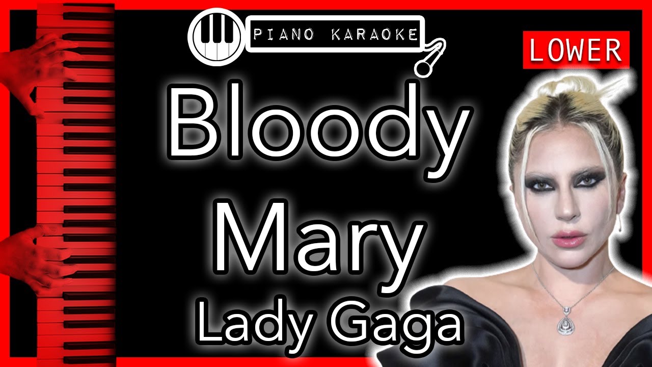 Bloody Mary (LOWER -3) - Lady Gaga - Piano Karaoke Instrumental