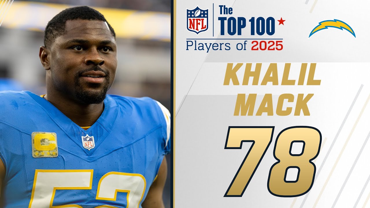 78: Khalil Mack (LB, Chargers) | Top 100 Players of 2025