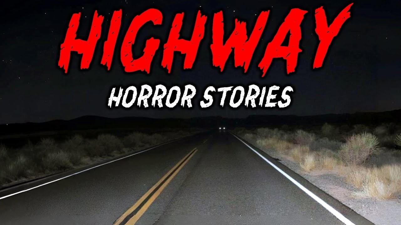 8 True Highway Horror Stories | 
