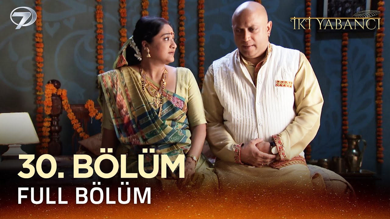 İki Yabancı Hint Dizisi - Saraswatichandra 30.Bölüm @Kanal 7​