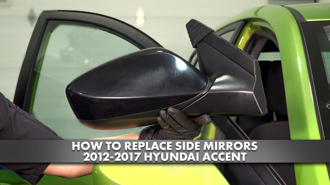 How to Replace Side Mirrors 2012-2017 Hyundai Accent
