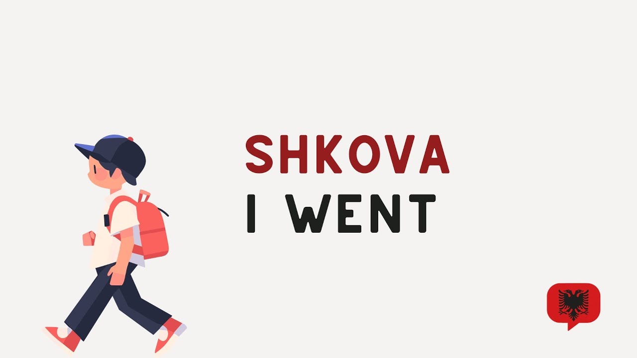 The Albanian Verb “Shkoj” | Past Simple & Present Perfect