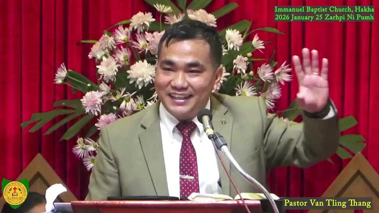 Pastor Van Tling Thang (IBC, Hakha) 2026 January 25 Zarhpi Ni Pumh