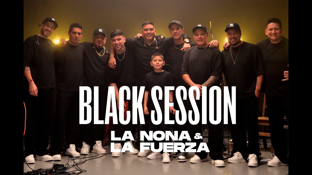 LA NONA Y LA FUERZA - BLACK SESSION ( EN VIVO 2025 )