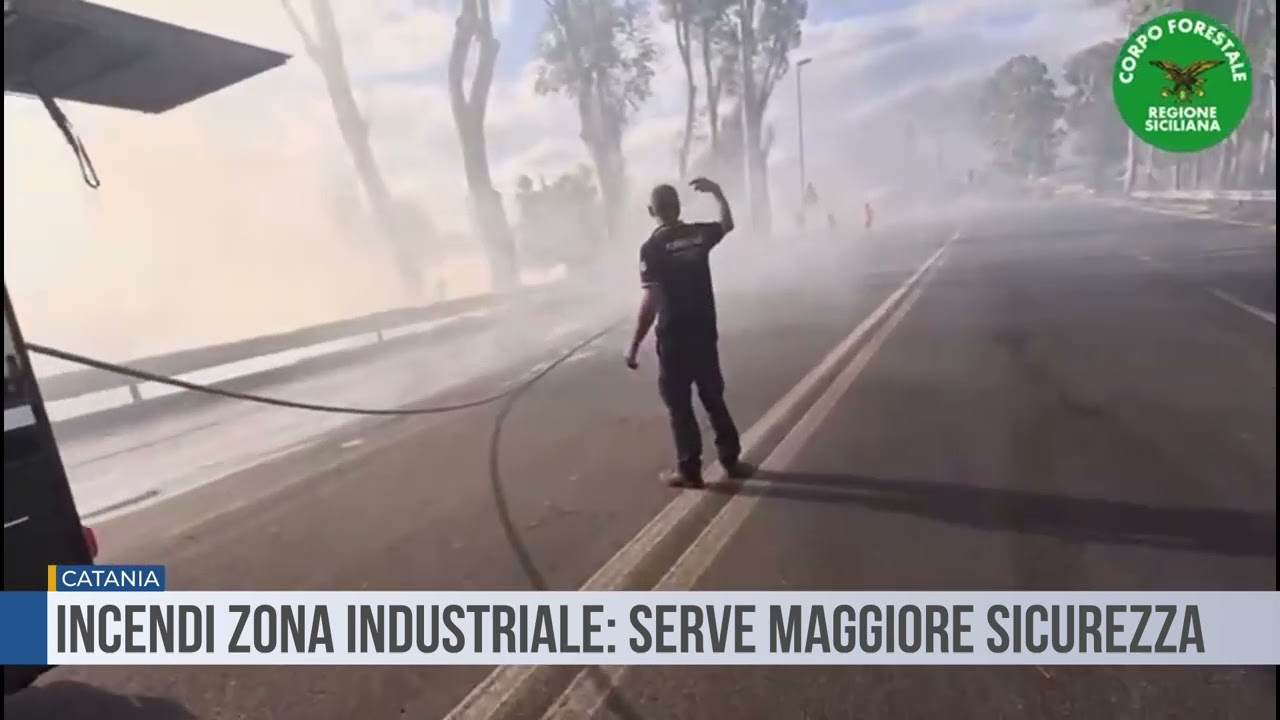 Catania. Incendi zona industriale: serve maggiore sicurezza
