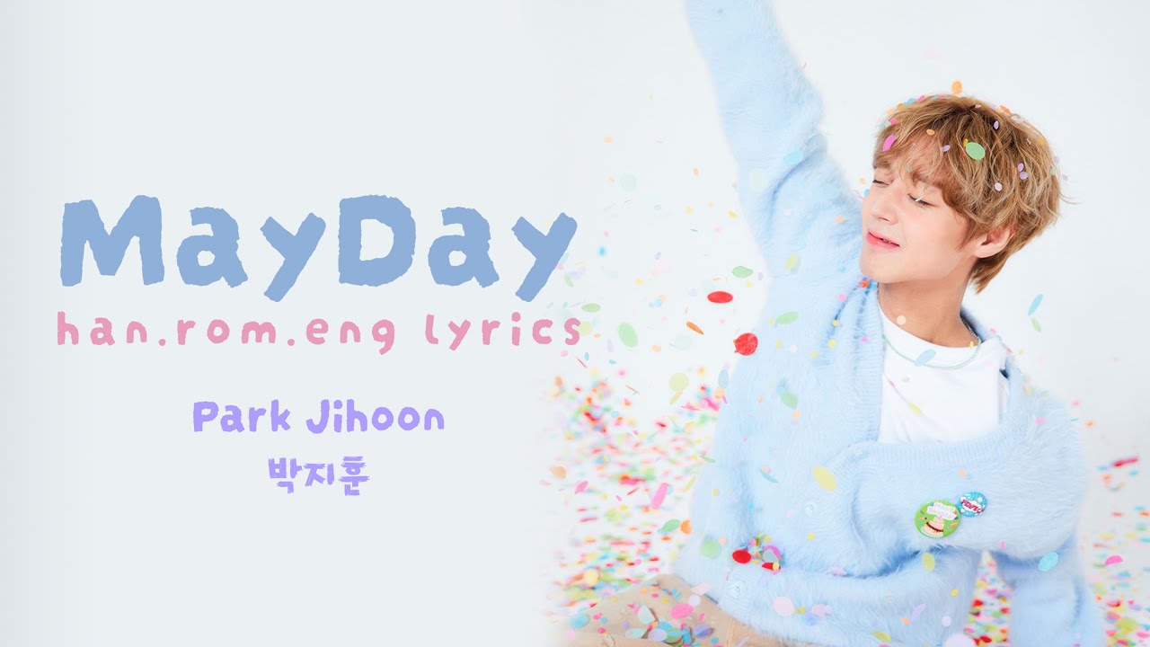 PARK JIHOON (박지훈) - MayDay || LYRICS [HAN/ROM/ENG]