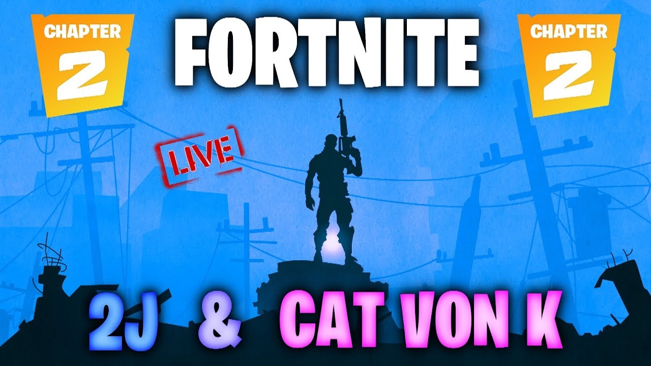 FORTNITE CHAPTER 2 + EVENT! | 2J + Cat Von K LIVE