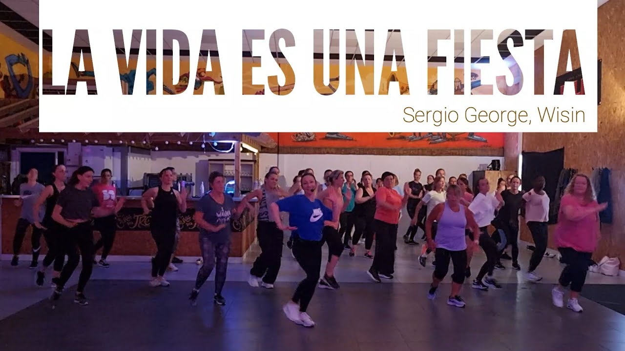 LA VIDA ES UNA FIESTA - Sergio George, Wisin - Fit Dance Zumba
