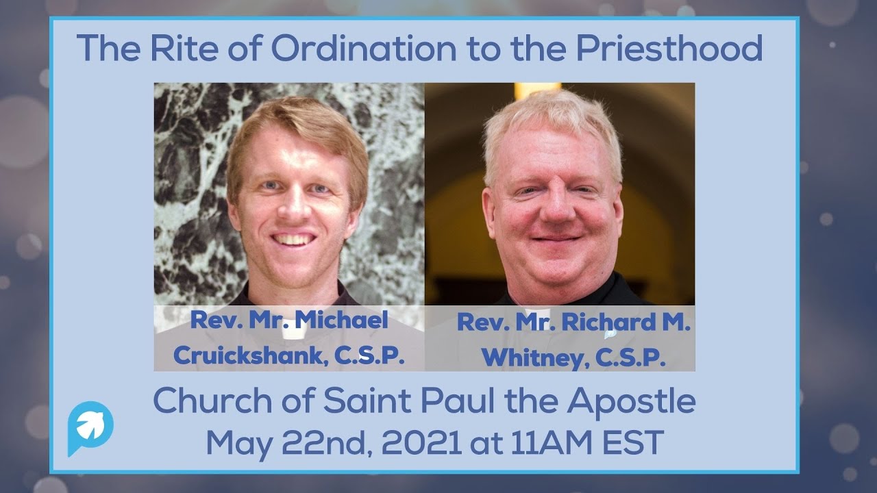 Paulist Ordination Mass - May 22, 2021