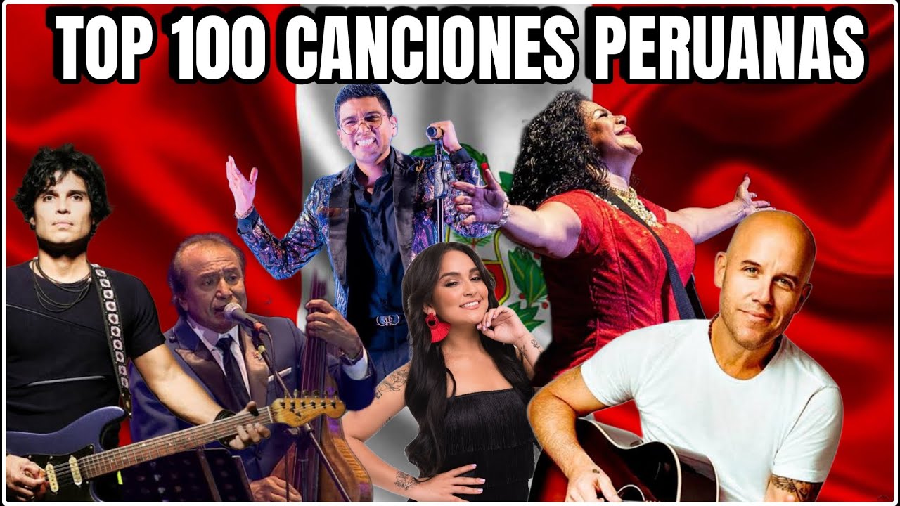 TOP 100 CANCIONES PERUANAS MAS VISTAS EN YOUTUBE (2024)