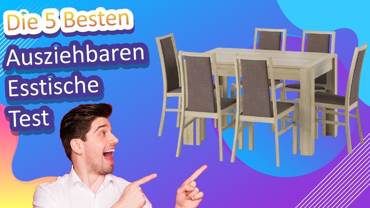 Die 5 Besten Ausziehbaren Esstische Test