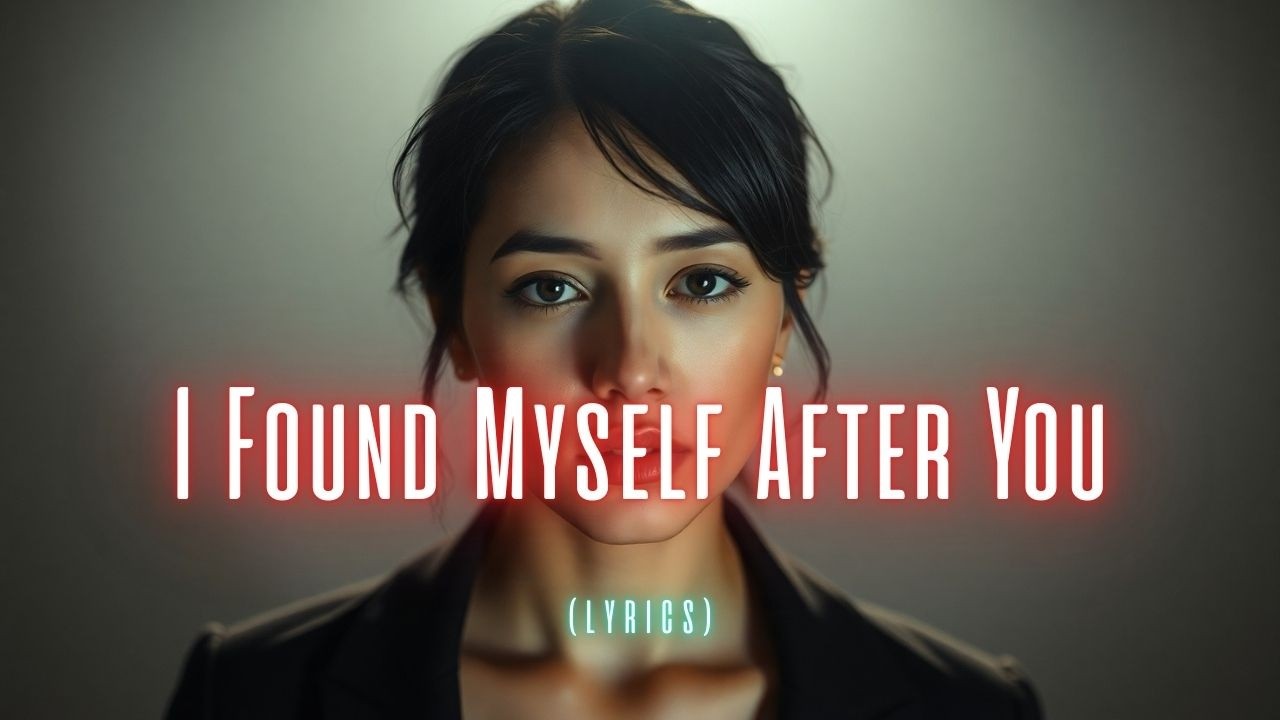 I Found Myself After You — A Quiet, Emotional Anthem of Healing and Self-Discovery