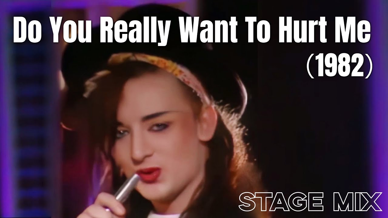 Do You Really Want To Hurt Me - Culture Club (Stage Mix)