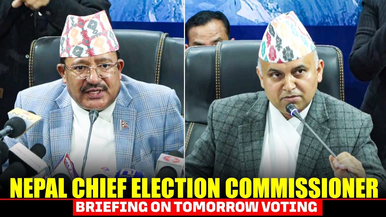 LIVE: Nepal Elections | Chief Election Commissioner holds briefing on Tomorrow polling