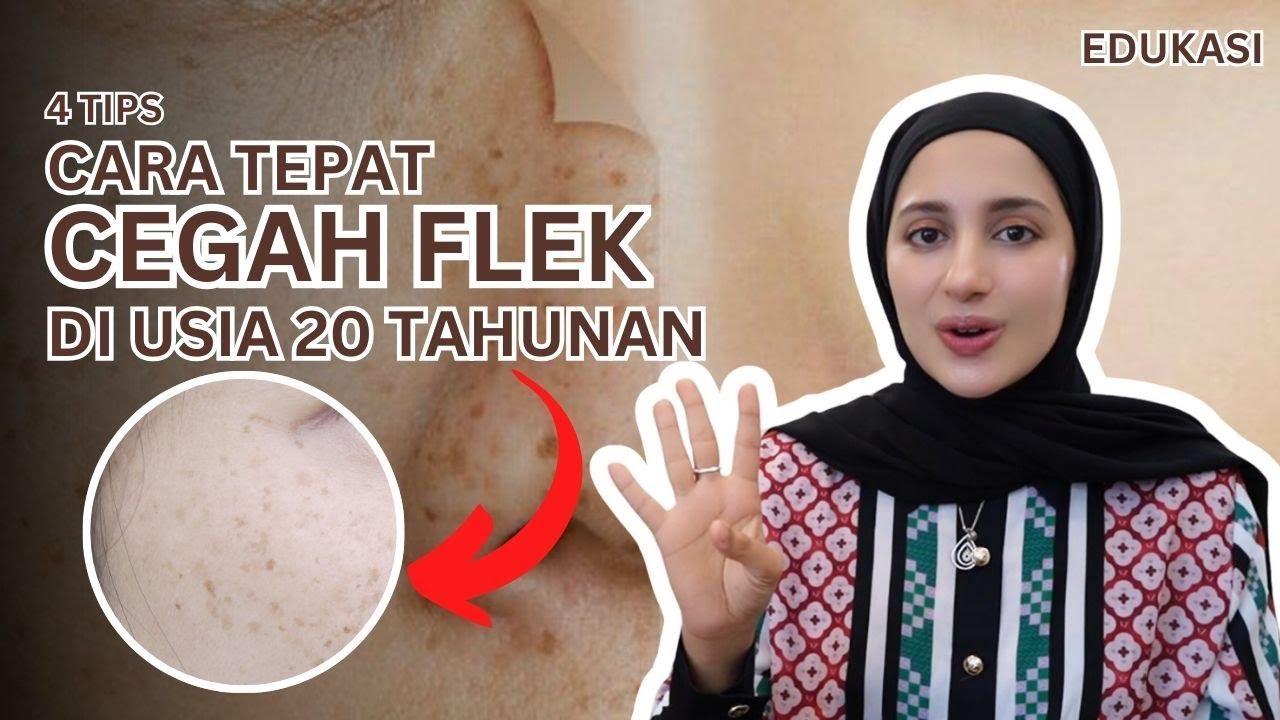 CARA TEPAT CEGAH FLEK DI USIA MUDA‼️| ala dr. Kamila