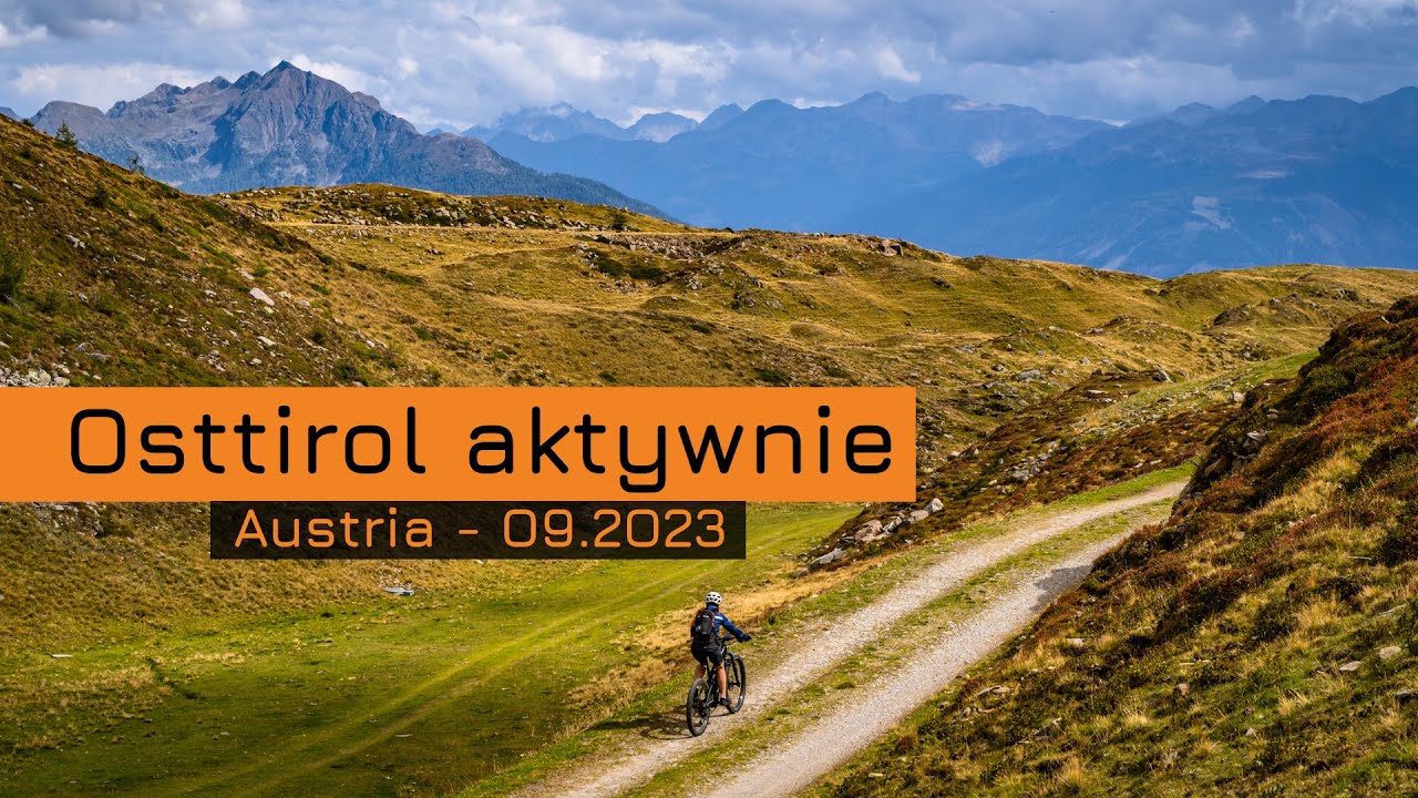 Osttirol - rowerowa, biegowa i trekkingowa Austria