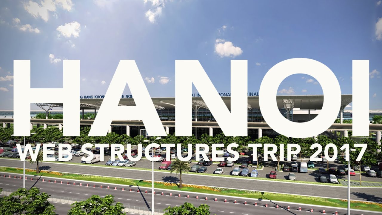 Web Structures Hanoi Trip 2017