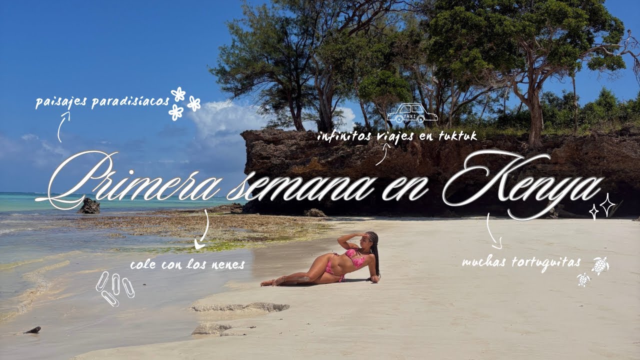 VLOG | Primera semana en Kenya