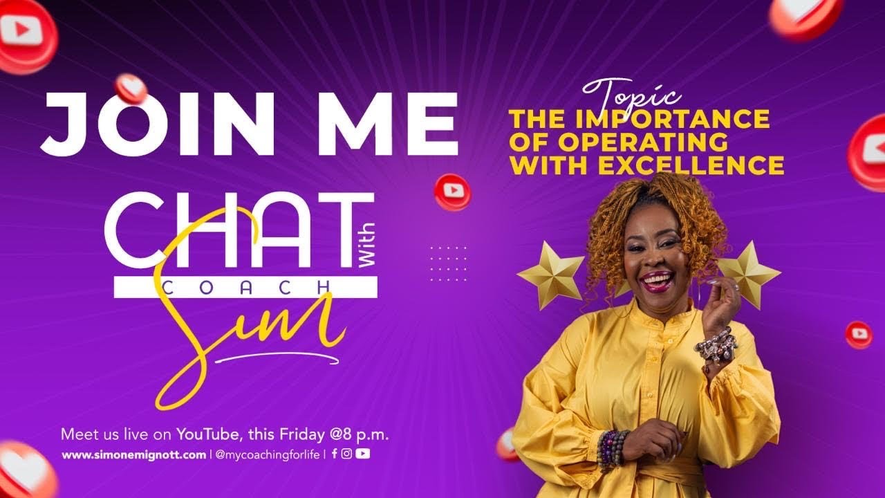 Chat with Coach Sim- The Importance of Operating With Excellence.