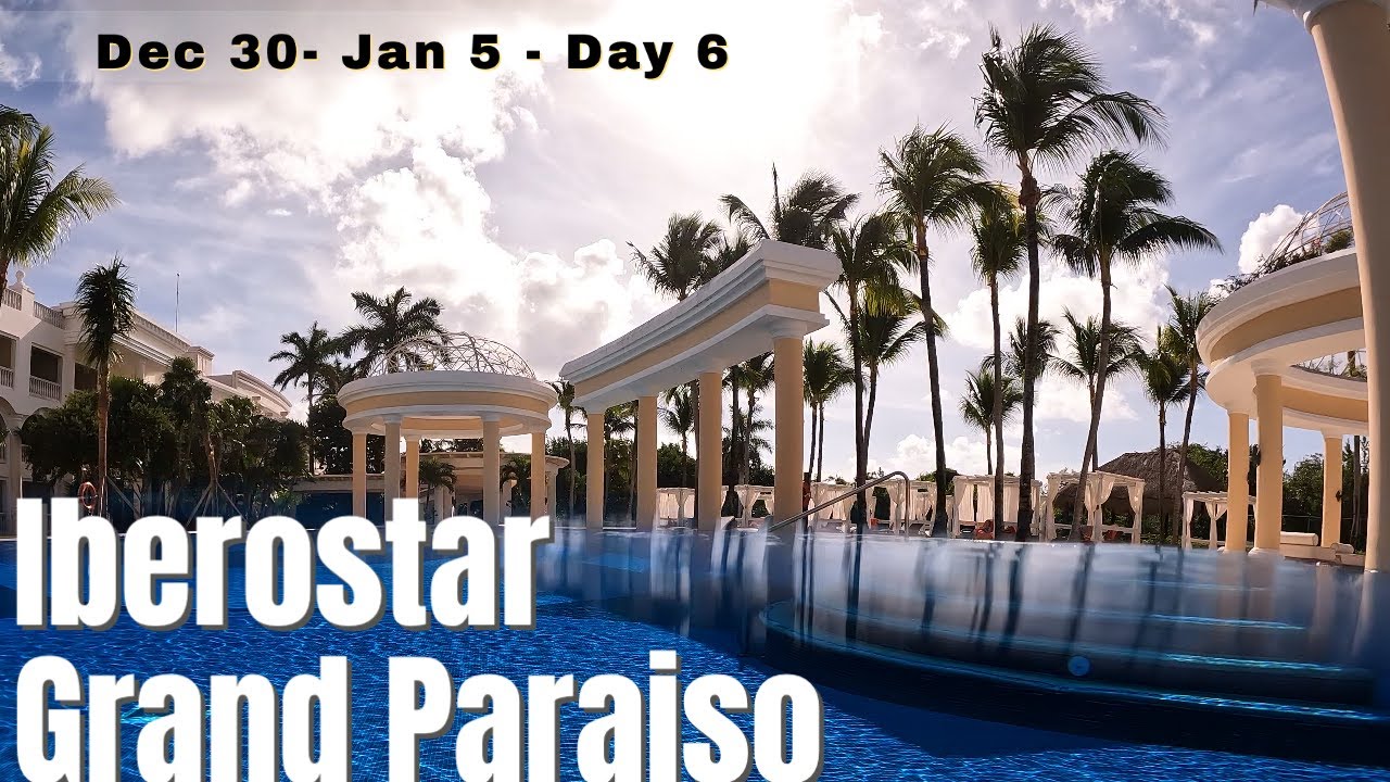 Iberostar Grand Paraiso NEW YEARS EVE TRIP!!- day 6