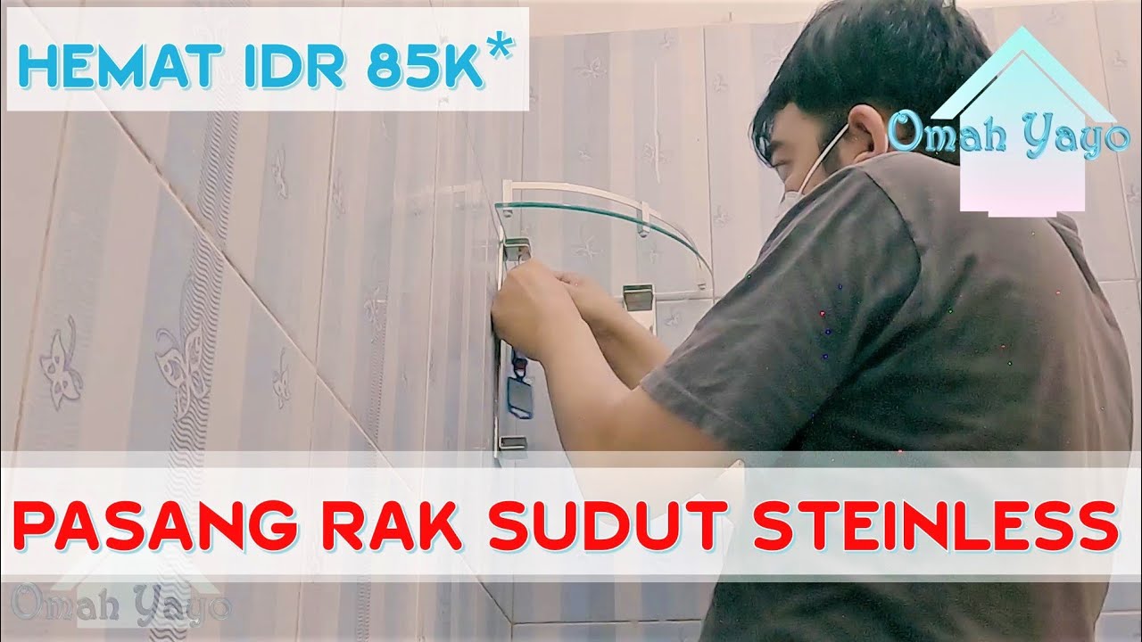 PASANG RAK SUDUT KAMAR MANDI  -| Estimasi Hemat 85rb |