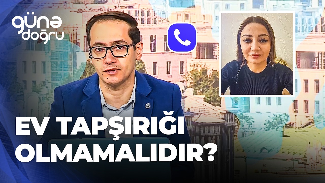 G&uuml;nə doğru - Şagirdlər rahatığa &ccedil;ıxır - Ev tapşırıqları ləğv oluna bilər?