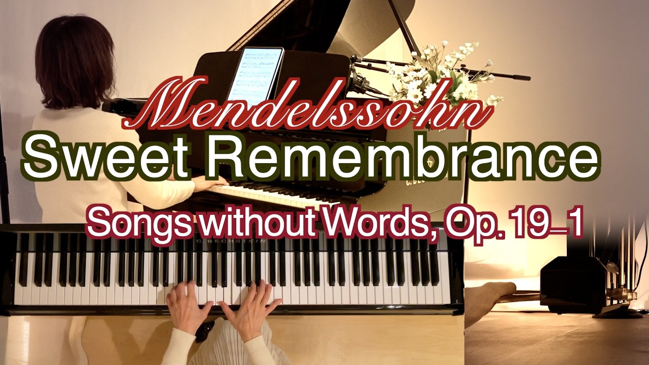 【💐Sweet Remembrance  Songs without Words, Op.19-1 with Pedal】@relaxpianochannel 
