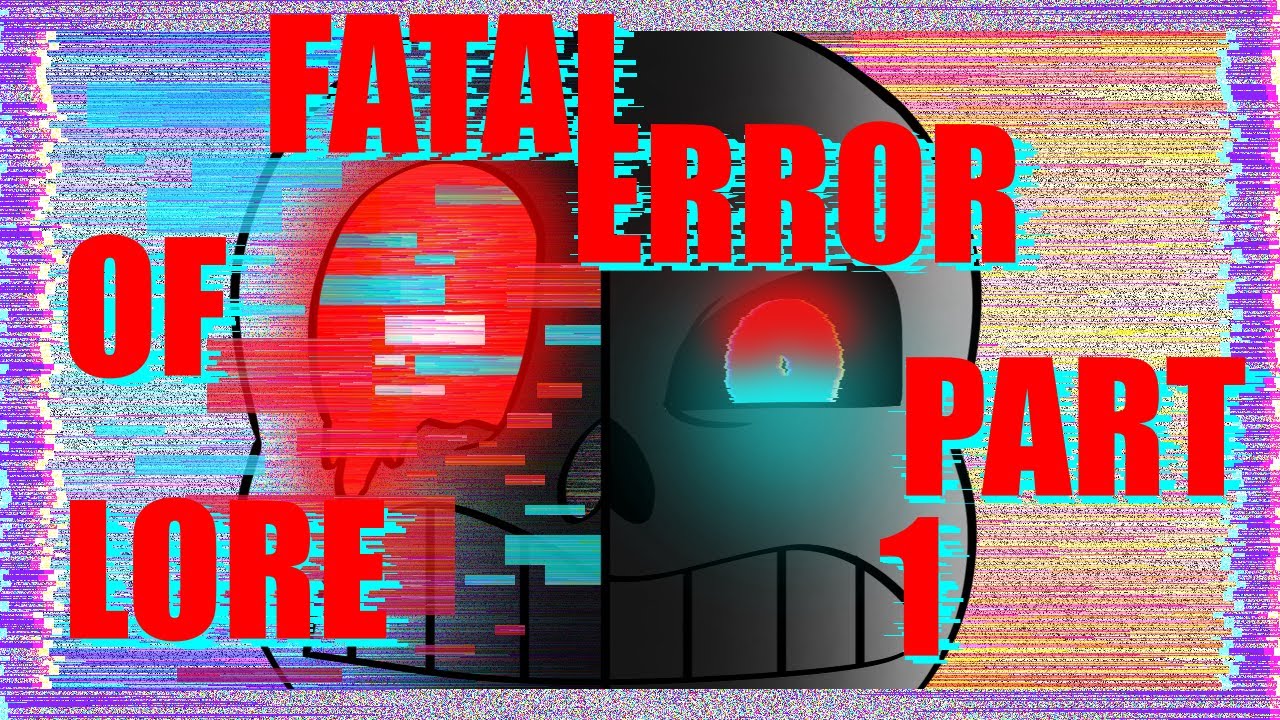 Story of FATAL ERROR SANS | The 3 Sided Coin [1/?]