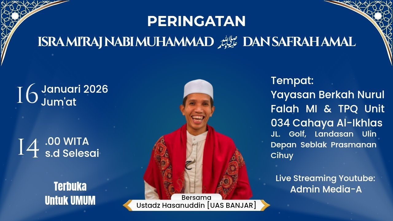 16/01/2026 PERINGATAN ISRA MI'RAJ NABI MUHAMMAD SAW DAN SAFRAH AMAL BERSAMA UAS BANJAR
