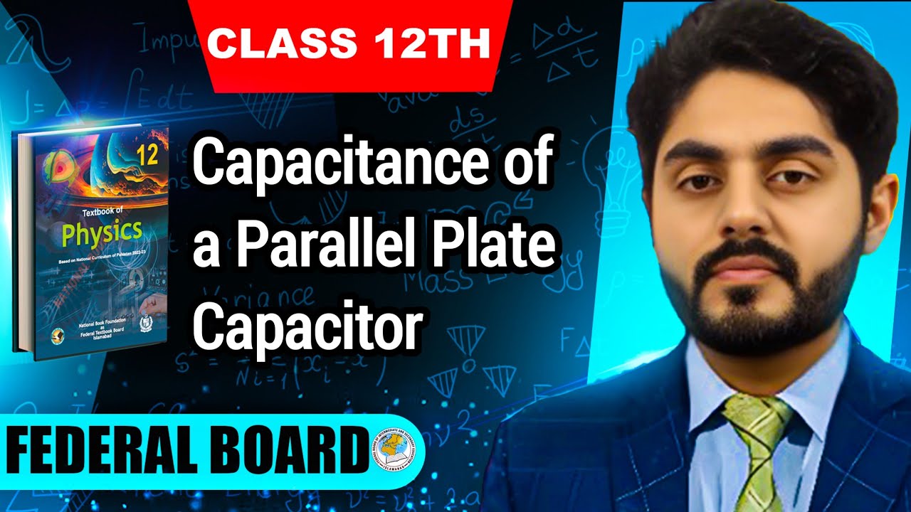 capacitance of a parallel plate capacitor class 12 | 12th physics | federal, kpk, balochistan board