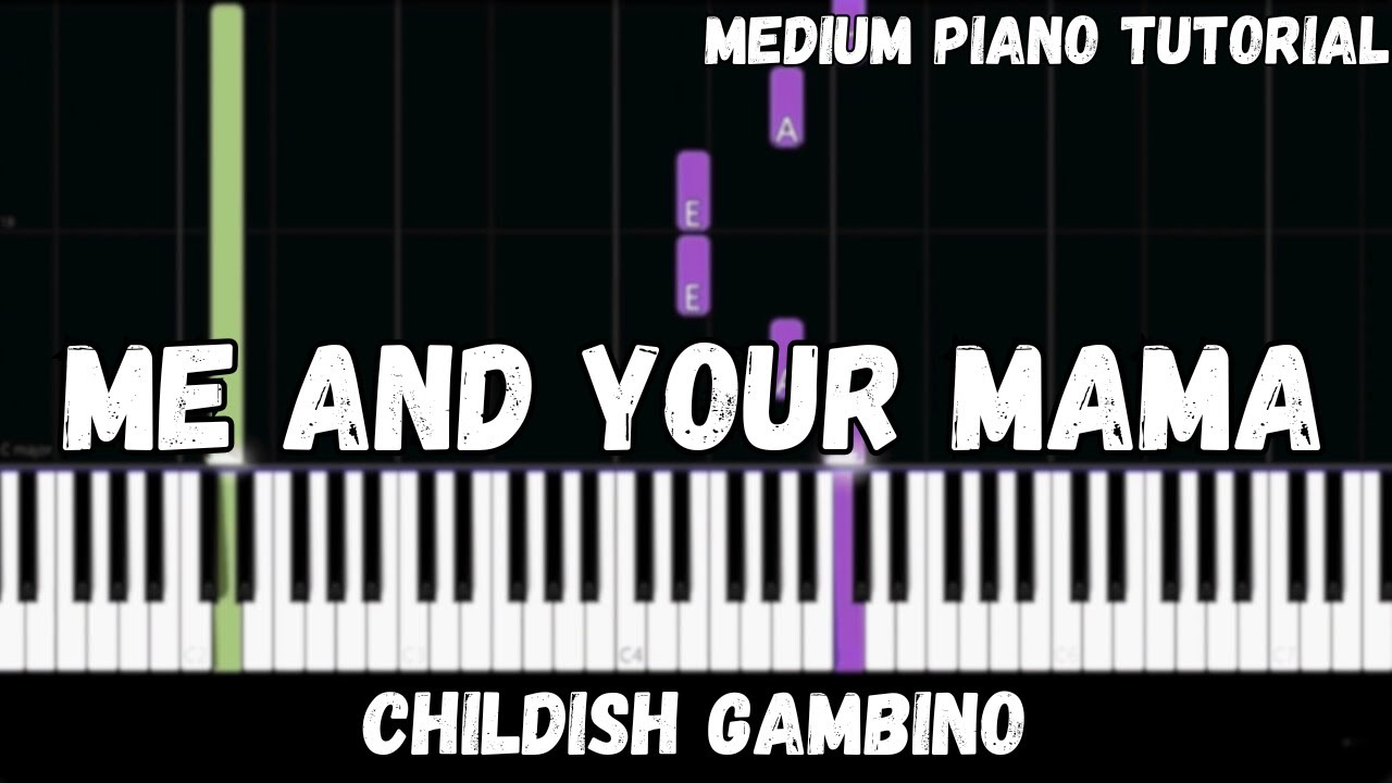 Childish Gambino - Me And Your Mama (Medium Piano Tutorial)