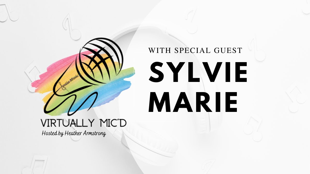 Virtually Mic'd with Sylvie Marie