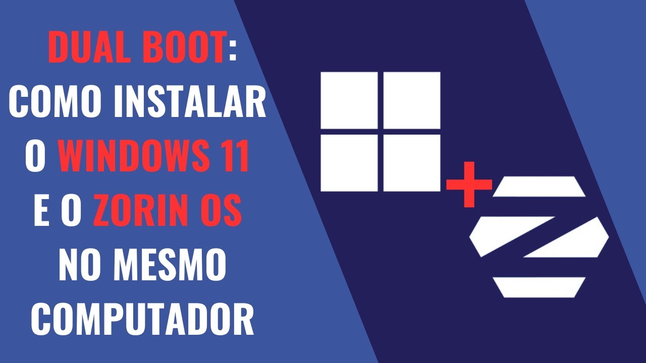 Dual Boot: Windows 11 e Linux (Zorin OS) no Mesmo Computador