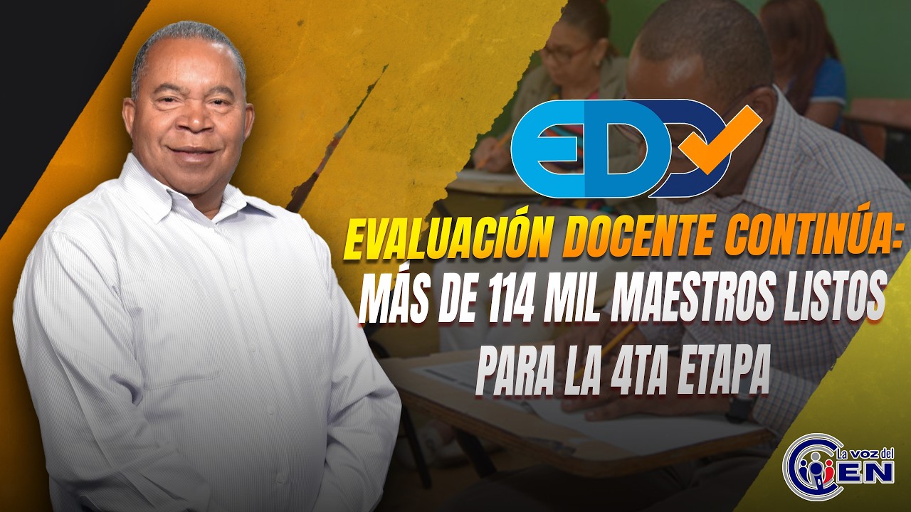 EVALUACIÓN DOCENTE AVANZA: MÁS DE 114 MIL MAESTROS LISTOS PARA LA 4TA ETAPA