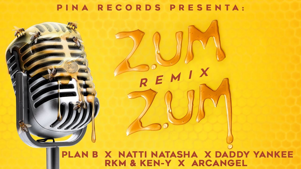 Zum Zum (Remix) 🐝🍯 - Plan B, Natti Natasha, Daddy Yankee, Rkm & Ken-Y, Arcangel [Lyric Video]