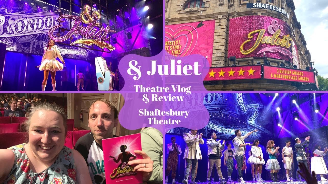 & Juliet - Shaftesbury Theatre - Theatre Vlog & Review Including Pre Show & Curtain Call