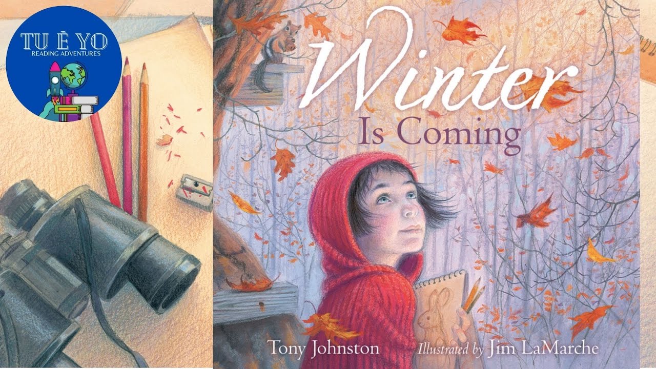 Winter is Coming by Tony Johnston read aloud