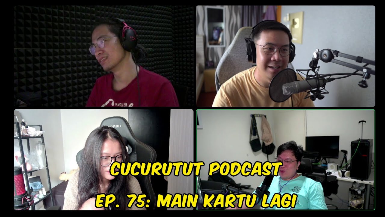 MAIN KARTU TENTANG KITA LAGI - Cucurutut Podcast #75