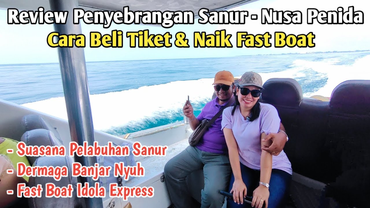 Review PELABUHAN SANUR & Fast Boat IDOLA EXPRESS Menuju NUSA PENIDA | Cara Beli Tiket & Naik Kapal