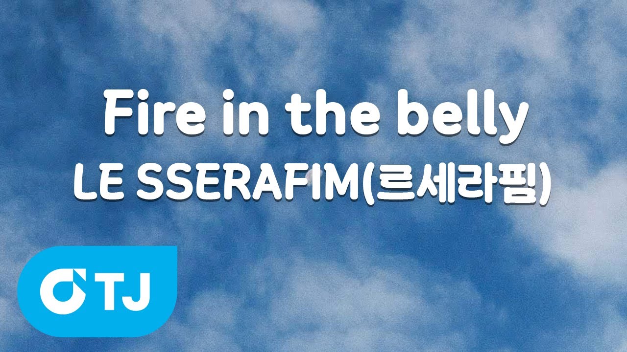 [TJ노래방] Fire in the belly - LE SSERAFIM(르세라핌) / TJ Karaoke