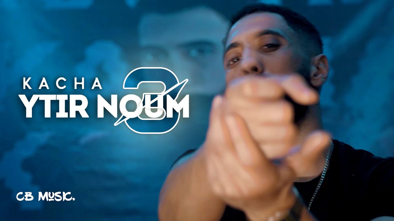 Kacha - Ytir Noum 3 (Official Music Video)