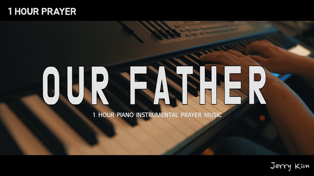[1 час] Наш Отец (Дон Моен)ㅣПоклонение фортепианоㅣОбложка Джерри Ким