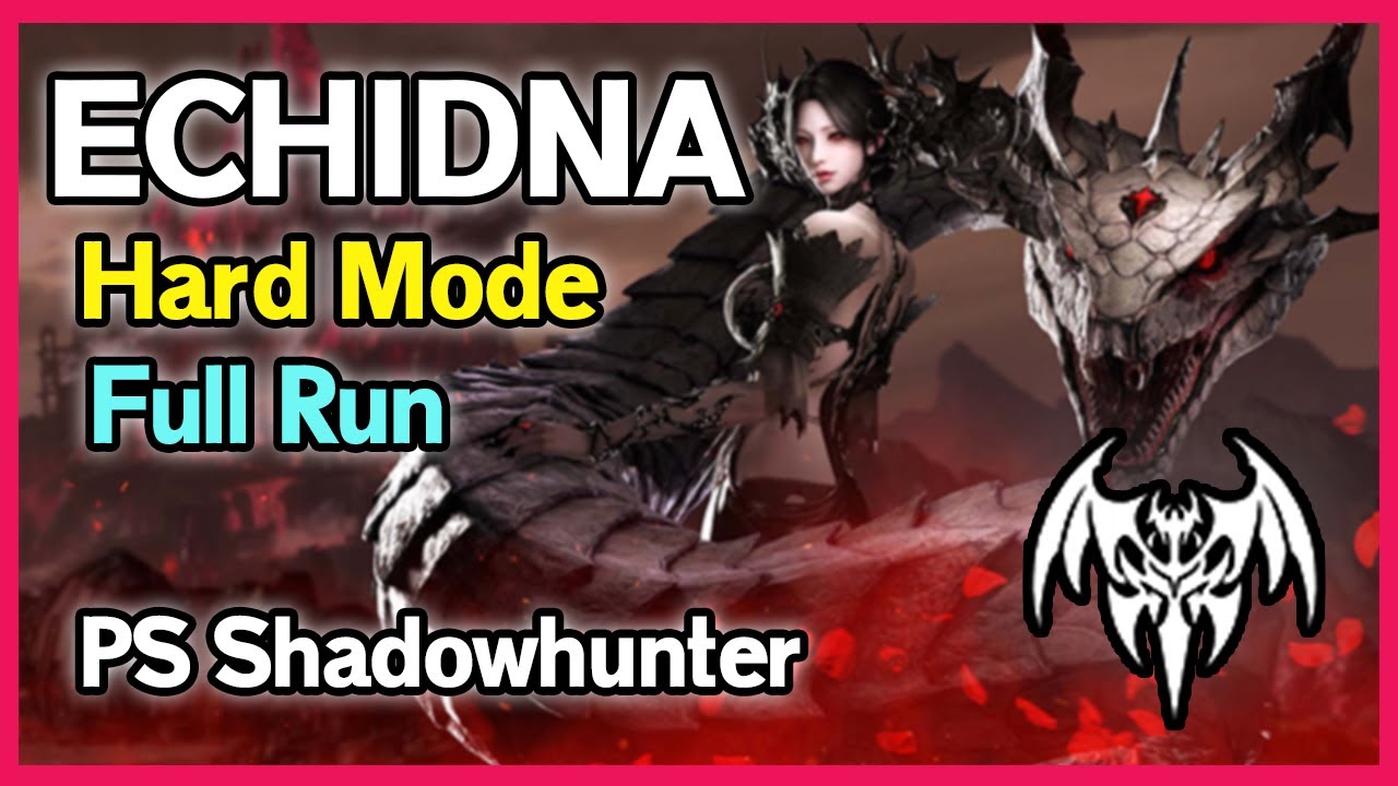 HM Echidna Full Run - PS Shadowhunter (Lost Ark)
