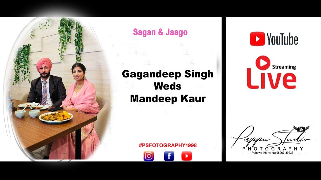 🔴LIVE🔴 Sagan & Jaago  Ceremony || Mandeep Kaur💞 Gagandeep singh || 📲 9896001219 || #psfotography1998