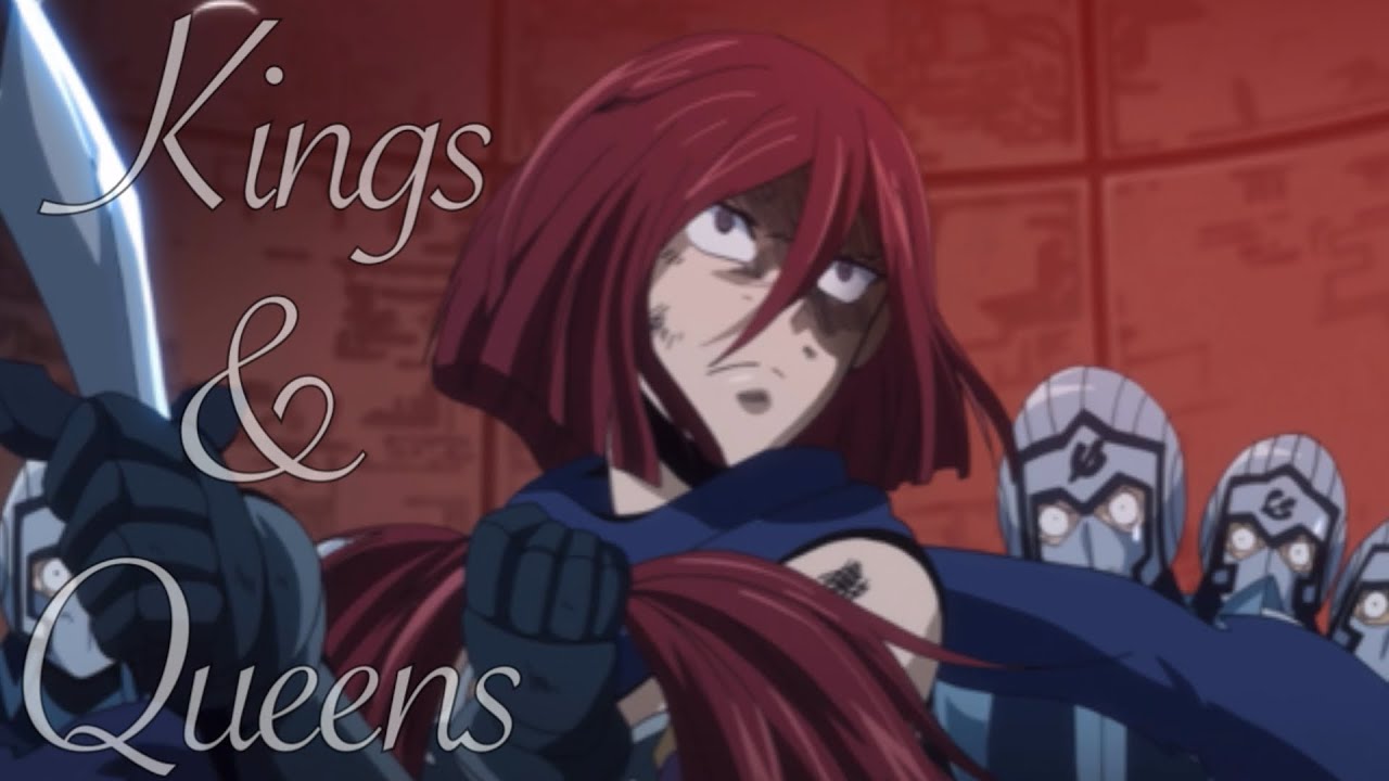 Kings & Queens || Erza Knightwalker [AMV]